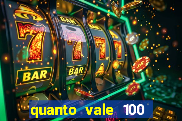 quanto vale 100 pesos em real